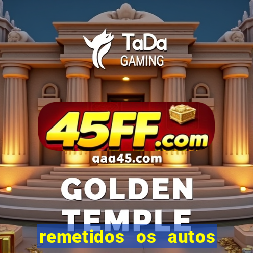 remetidos os autos para contadoria quanto tempo demora